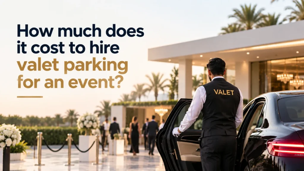 Cost to hire valet parking for an event in Dubai: valet opening a car door for arriving guests