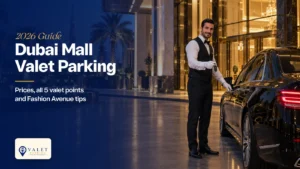 Dubai Mall Valet Parking 2026 guide - Valet Parking Dubai