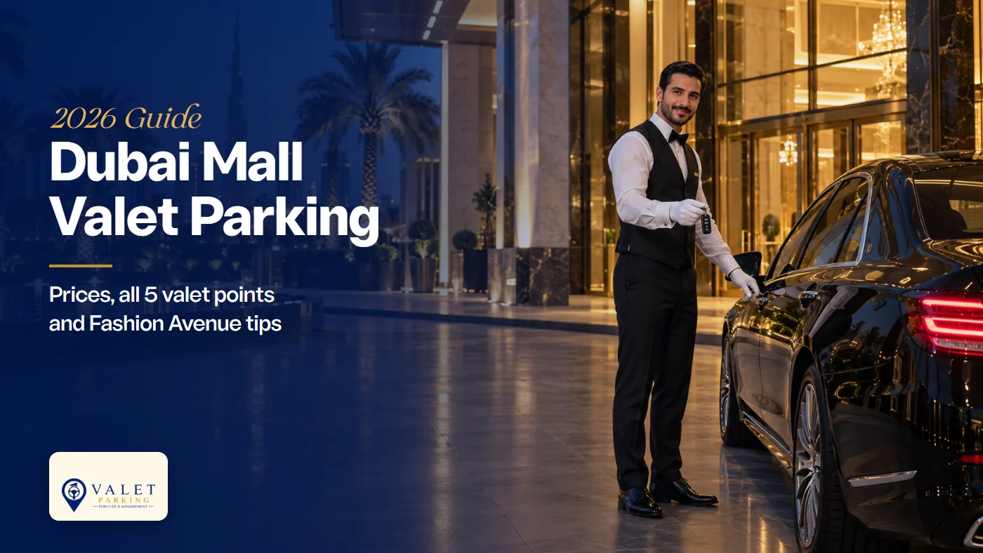 Dubai Mall Valet Parking 2026 guide - Valet Parking Dubai